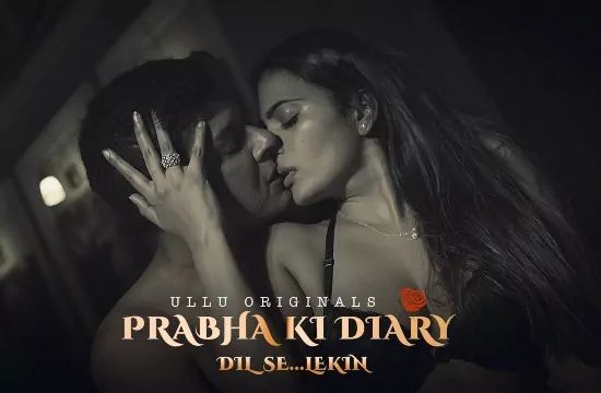 Prabha Ki Diary S2 Dil Se Lekin ULLU Hot Hindi Web Series