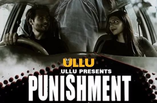 Punishment ULLU Hot Hindi Web Series