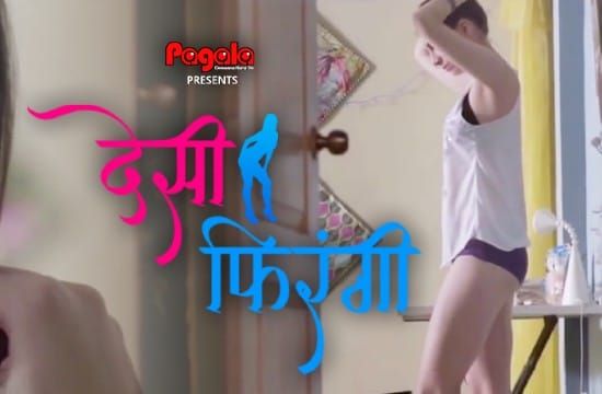 Desi Firangi S01 E01 Pagala Hot Web Series
